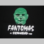 Fantomas is Skinhead too,  pánske tričko čierne, 100%bavlna  